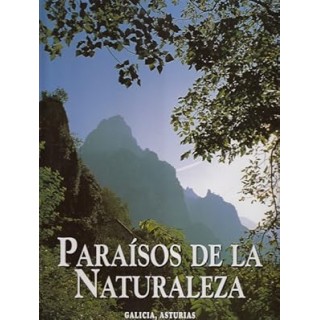 PARAISOS DE LA NATURALEZA: GALICIA, ASTURIAS.